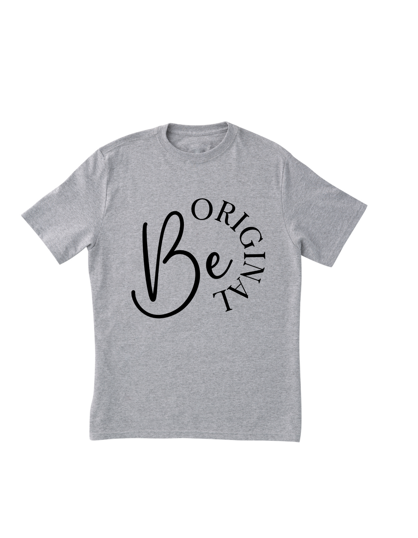 BE ORIGINAL
