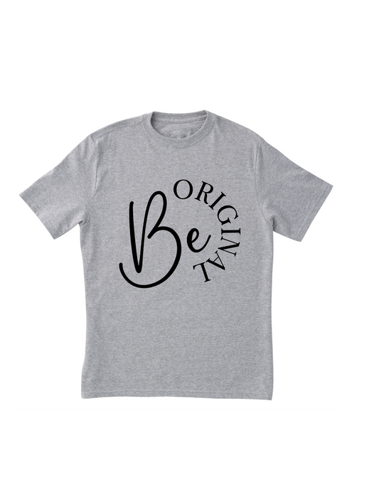 BE ORIGINAL