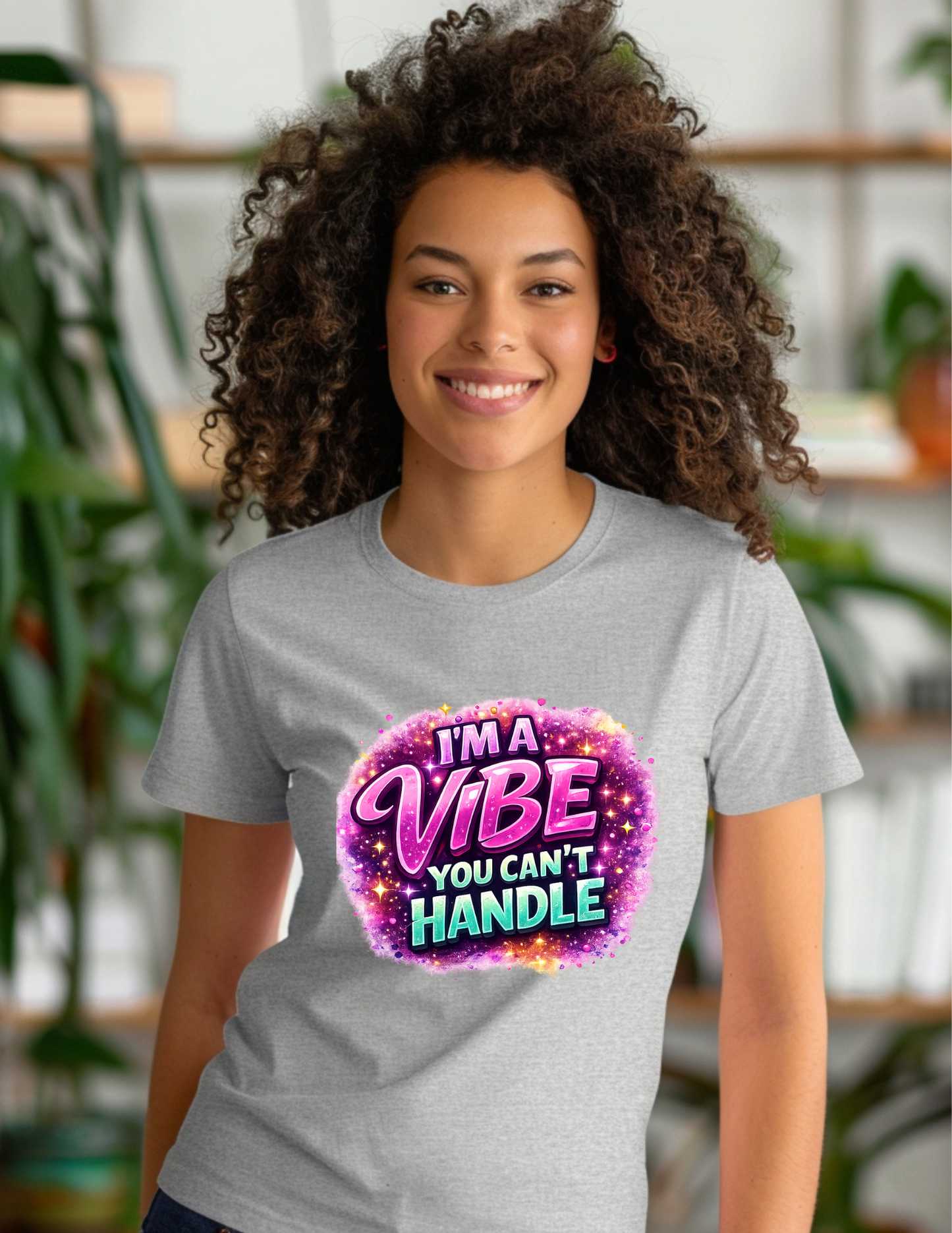 I'm A Vibe You Can't Handle Graphic Tee